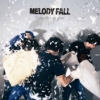 MELODY FALL