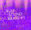 RULE SOUND BRASS #1