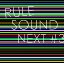 RULE SOUND NEXT#3